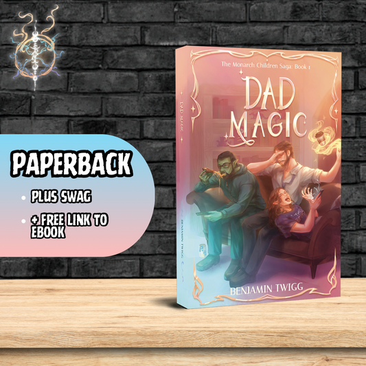 Dad Magic - The Monarch Child Saga - Book One - Found Family Edition